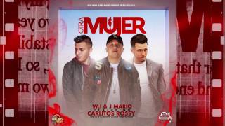 W.I & J MARIO - OTRA MUJER FT CARLITOS ROSSY (LYRIC VIDEO)