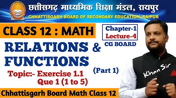 CG Board Class 12 Math Chapter 1 Relations and Functions | Exercise 1.1 Solution Part 1 | CGBSE Math