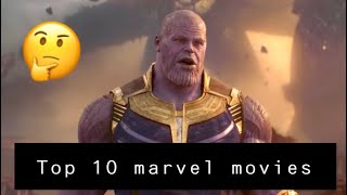 Top 10 Best Marvel Movies Of All Time!