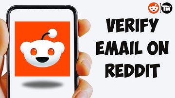 How To Verify Email On Reddit Mobile