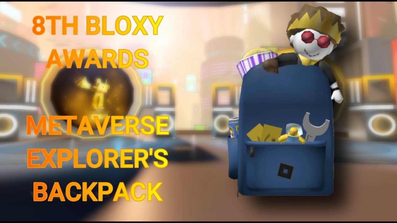 Roblox | EVENT How to Get the METAVERSE EXPLORER'S BACKPACK in the 8th Bloxy Awards Game