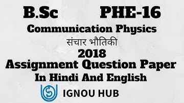 IGNOU B.Sc PHE-16 Assignment Question Paper 2018 In Hindi & English PHE 16
