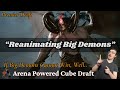 “Reanimating Big Demons” // Arena Powered Cube Draft // MTG Arena