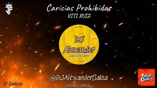 Caricias prohibidas - Viti Ruiz (LETRA)