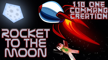 ROCKET TO THE MOON | 1.10 One Command Block Creation: Minecraft