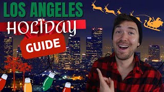 Los Angeles HOLIDAY Travel Guide: 8 CAN'T MISS SPOTS
