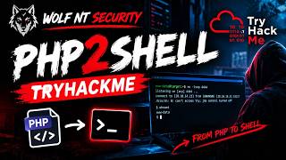 Full TryHackMe: PHP2Shell 🔥 | PHP to Reverse Shell | WOLF NT SECURITY Update