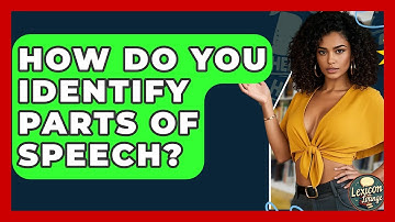 How Do You Identify Parts of Speech? | Lexicon Lounge