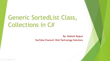 Generic SortedList Class | Collections in C# DOT NET Part-9 | By : Mukesh Rajput