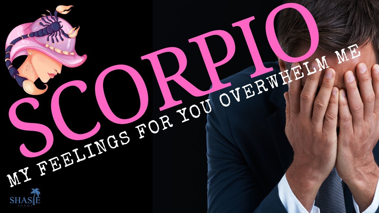 Scorpio | My FEELINGS for YOU OVERWHELM me ❤️‍🔥| Your LOVE 💞gives me the STRENGTH to PERSEVERE Tarot