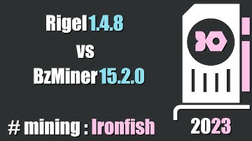 QUICK LOOK: Rigel 1.4.8 vs BzMiner 15.2.0 - mining #Ironfish