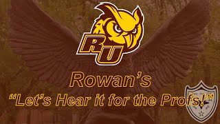 Rowan University Fight Song- “Let’s Hear it for the Profs!”