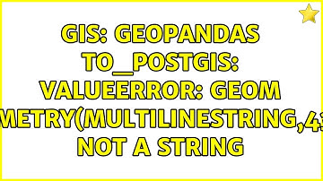 GIS: geopandas to_postgis: ValueError: geom (geometry(MULTILINESTRING,4326)) not a string