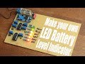 Make your own LED Battery Level Indicator