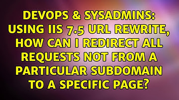 Using IIS 7.5 URL Rewrite, how can I redirect all requests not from a particular subdomain to a...