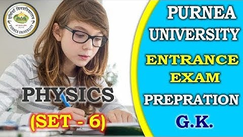 PURNEA UNIVERSITY ENTRANCE EXAM PREPRATION | PURNEA UNIVERSITY ENTRANCE EXAM QUESTIONS | physics