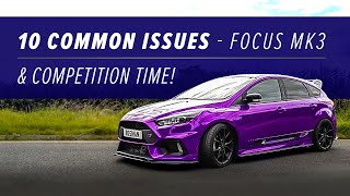 Competition Time & 10 Common Issues - Focus MK3 // BD Performance
