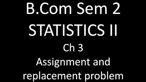 #2 Assignment and replacement problem B.Com Sem 2 Method of Assignment by minimum method