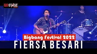 FIERSA BESARI LIVE AT BIG BANG FESTIVAL 2022