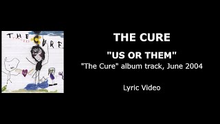 THE CURE “Us or Them” — album track, 2004 (Lyric Video)