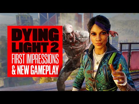 Looks Like Dying Light 2 Will Be Worth The Wait! - HANDS-ON IMPRESSIONS & NEW DYING LIGHT 2 GAMEPLAY
