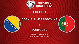UEFA Euro 2024 Qualifiers - Group J Matchday 8: Bosnia & Herzegovina v Portugal