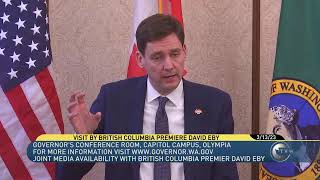Governor Inslee / BC Premier David Eby Media Availability