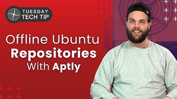 Tuesday Tech Tip - Offline Ubuntu Repositories with Aptly