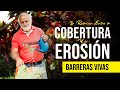 LA IMPORTANCIA DE LAS BARRERAS VIVAS Y LA EROSIÓN DEL SUELO | Jairo Restrepo Rivera 🐮🌱