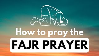 How to Pray Fajr Prayer for New Muslims