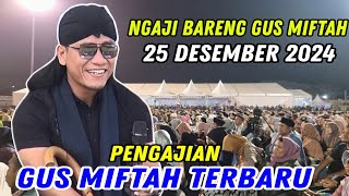 🔴 Live Pengajian Gus Miftah Terbaru Di Magelang 25 Desember 2024