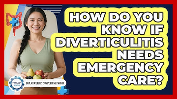 How Do You Know If Diverticulitis Needs Emergency Care? - Diverticulitis Support Network