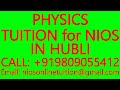 PHYSICS TUITION for NIOS IN HUBLI- SECONDARY &amp; SENIOR SECONDARY- MATHEMATICS, SCIENCE, CHEMISTRY