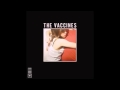 Video thumbnail for The Vaccines - What did you expect from The Vaccines - Full Album