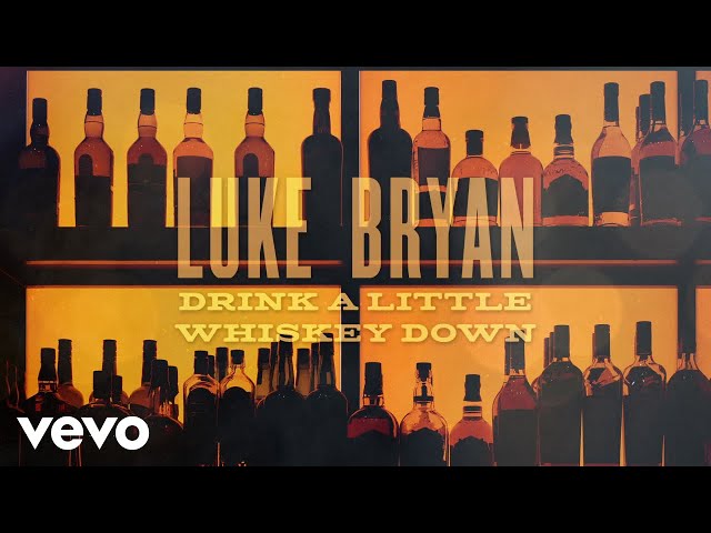 Luke Bryan - Drink A Little Whiskey Down