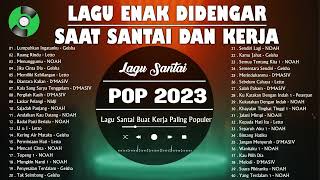 40 Lagu Enak Didengar Saat Santai dan Kerja 2023 | Kumpulan Lagu Pop Indonesia era Tahun 2000 HD