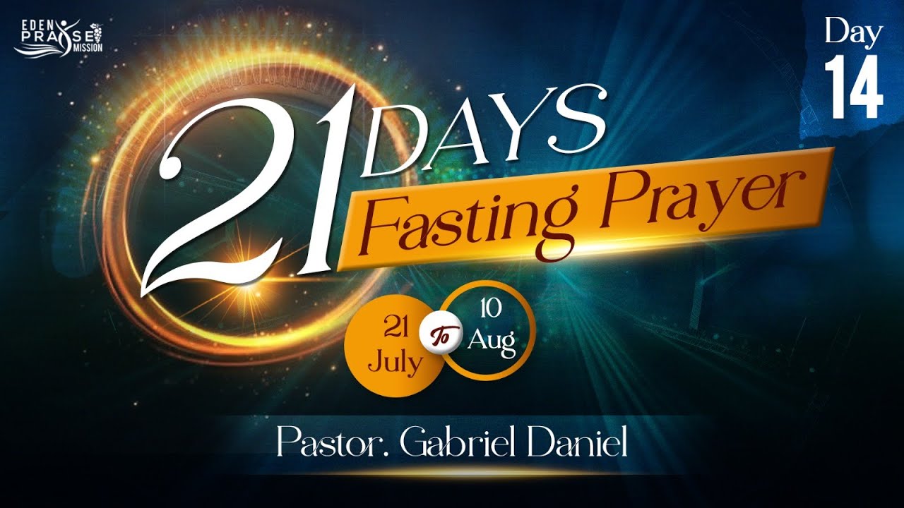 LIVE II 21 days Fasting and prayer II Day - 14 II PASTOR GABRIEL DANIEL ...