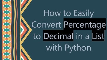 How to Easily Convert Percentage to Decimal in a List with Python