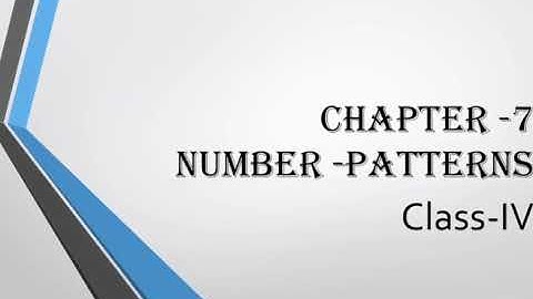 Class IV Maths chapter 7  NUMBER PATTERNS