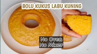 Khusus Pemula !! Bolu Kukus Labu Kuning Tanpa Oven dan Mixer, Hanya 2 Telur !!