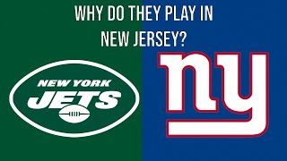 Why Do the New York Giants and Jets Play in New Jersey?