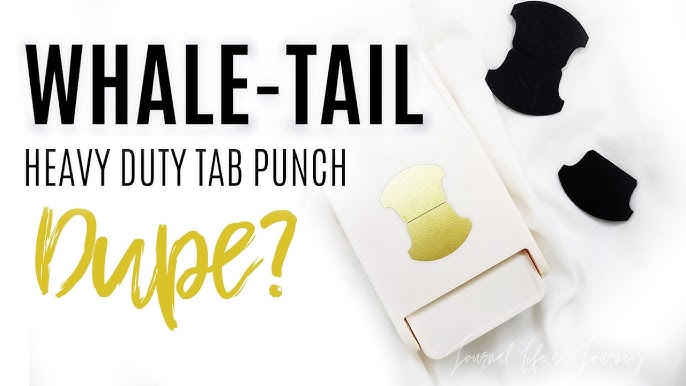 Finally a Whale Tail Tab punch 