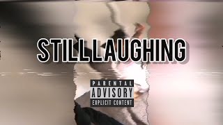 kingfrmda214 - Still Laughin (OFFICIAL LYRIC VIDEO) (prodbyralo) (prod. justxrolo)