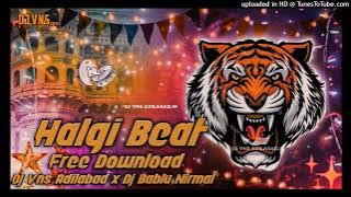 Halgi beat Mh 72  DJ VNS ADILABAD x DJ BABLU NIRMAL #halgi #orginal