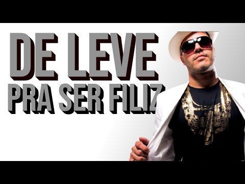 De Leve - Pra ser feliz