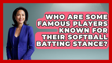 Who Are Some Famous Players Known for Their Softball Batting Stance?