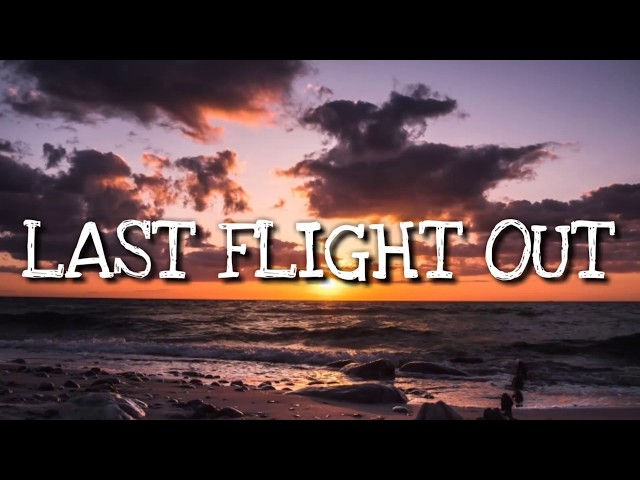 Plus One - Last Flight Out (Lyrics) 🎵 class=