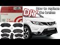 Nissan Qashqai How To Replace The Front Brake Pads (BREMBO)