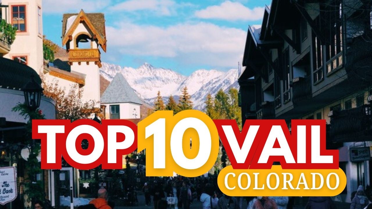 Best Things To Do In VAIL Colorado (OUR TOP 10) - YouTube