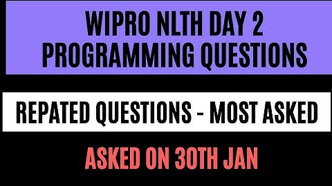 Wipro NLTH programming questions with Solutions | Explained | English | Asked on 30th Jan | BiNaRiEs